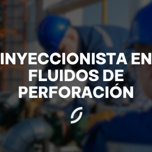 Inyeccionista en Fluidos de Perforación (0825)