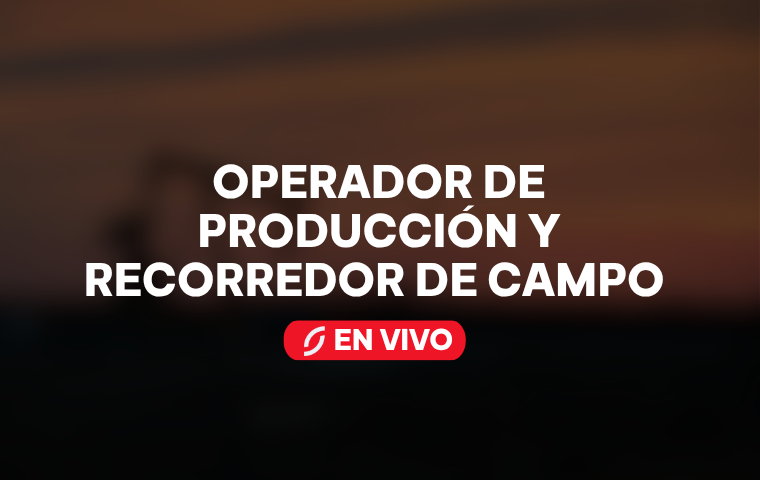 Operador de Producción y Recorredor de Campo